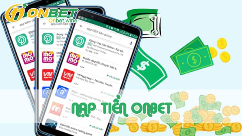 Hướng dẫn cách nạp tiền Onbet nhanh nhất