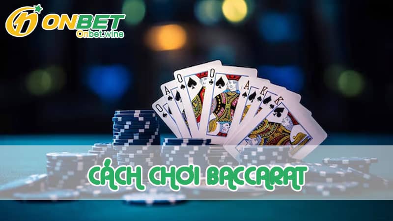 Tìm hiểu trò chơi đặc sắc bài Baccarat